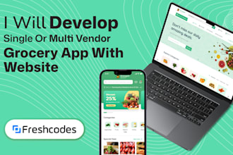develop single or multi vendor grocery app with website