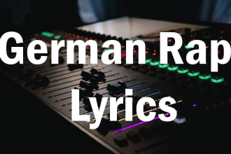 write perfect german rap lyrics for your song