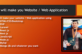 make your website, web application using HTML php laravel js ruby python c