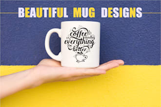 create eye catching coffee mug designs for you
