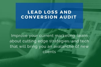 do a lead loss audit and conversion audit