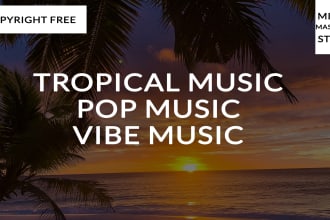 produce the best tropical house music and pop music for you