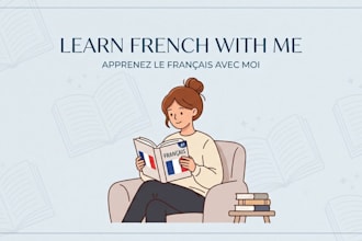tutor and assist in your french learning journey