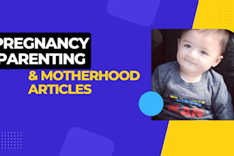 write informative pregnancy and parenting articles