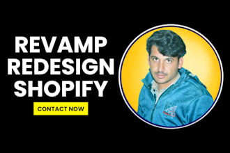 design and redesign shopify website, revamp shopify dropshipping store
