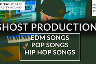 be your ghost producer or music producer for edm and hip hop