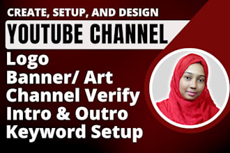 create, setup youtube channel with logo, banner, intro, outro