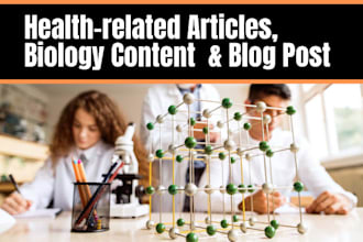write health related articles, biology blogs, skincare, education, and career