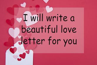 write the most emotional and cute love letter for you