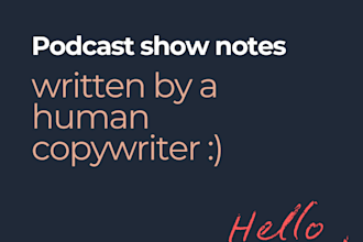 draft engaging podcast show notes that are not ai generated