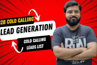 do b2b lead generation, provide lead list and make cold calls