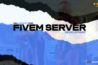 develop your fivem server for 1 month