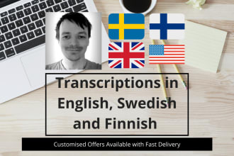 do audio and video transcriptions in english, swedish and finnish