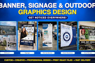 design roll up banners, signage and outdoor graphics