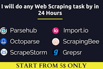 do any web scraping task with parsehub octoparse importio