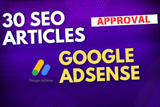 write 30 SEO friendly bulk articles for google adsense approval