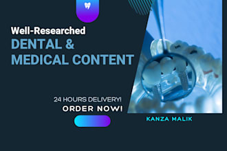 write dental and medical content within 24 hours