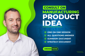 consult on manufacturing your product idea