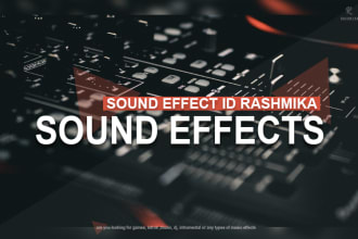produce sound effect for trailers,music,games,sfx,foley or any audio type