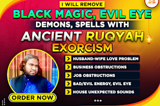 remove black magic, evil eye, demons, spells with ancient ruqyah exorcism