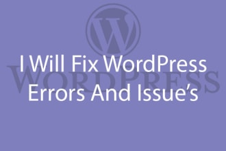 fix wordpress issues, errors and bugs in 8 hours