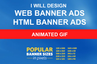 design web banner ads,html banner ads,animated gif in 10 hrs