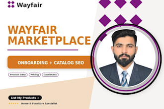be your wayfair marketplace expert for onboarding, catalog and listing SEO