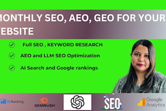 do complete monthly SEO, aeo, GEO for your website for google and ai rankings
