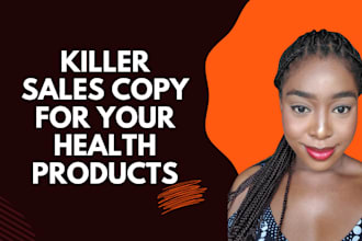 write a compelling sales copy for your health products