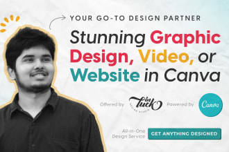 do stunning graphic design, video, or website in canva