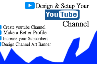 create, setup and design youtube channel