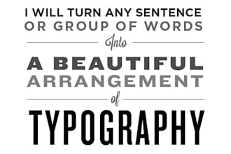 design a poster by arranging a sentence, phrase, or any group of words into beautiful typography