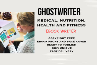 ghostwrite medical, health and fitness ebook and lead magnet