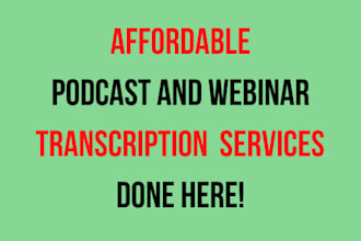 transcribe your podcast or webinar accurately