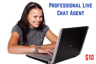 be your live chat agent