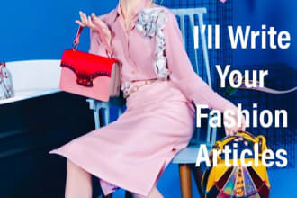 write amazing fashion blog article for your website