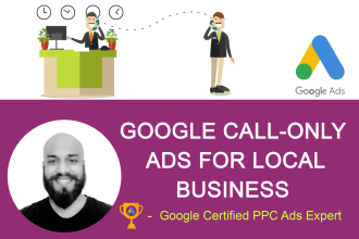 create google call only PPC ads campaign for local business