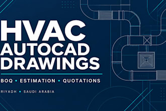 draft hvac shop drawings in autocad and prepare quantity boq
