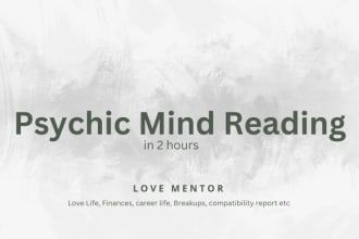 do psychic mind reading with your loved ones in 2 hrs