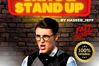 write skits and stand up jokes