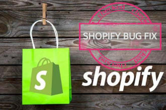 do shopify bug fix, fix shopify, html, css, liquid issues