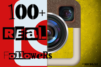 give you 100+ REAL Instagram Followers and Lots of Likes and some Comments