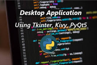 create desktop app gui using tkinter, kivy, pyqt5 in python