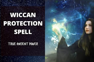 cast true ancient power wiccan protection spells