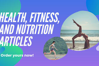 write a health, fitness, and nutrition SEO article for you