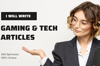 write tech or gaming articles for your site or blog