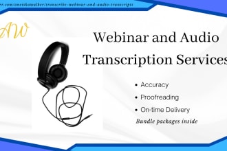 transcribe webinar interviews and do audio transcripts
