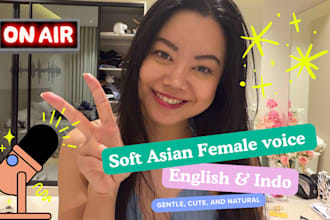 record a soft female asian voice over gentle imperfect english and indonesian vo