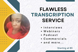 provide flawless transcription service
