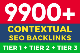 work for 9900 contextual backlinks, tiered SEO campaign